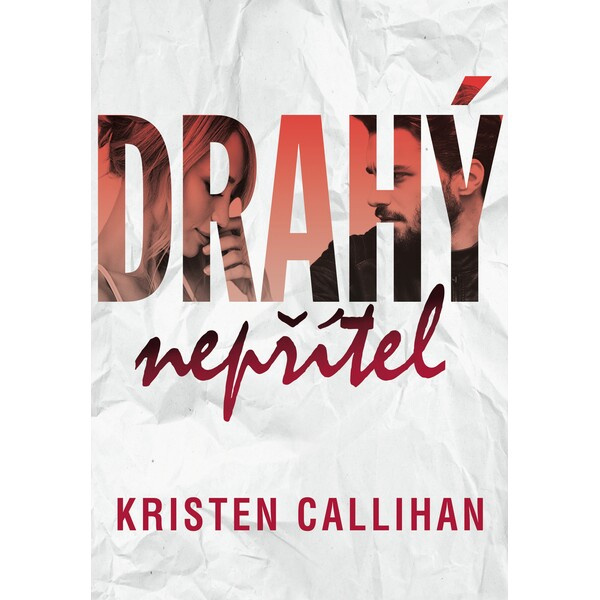 Drahý nepřítel - Kristen Callihan