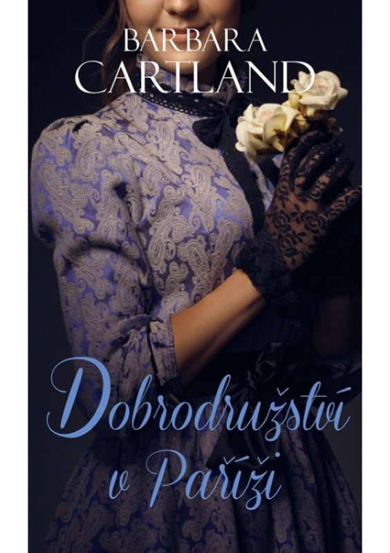 Dobrodružství v Paříži - Barbara Cartland