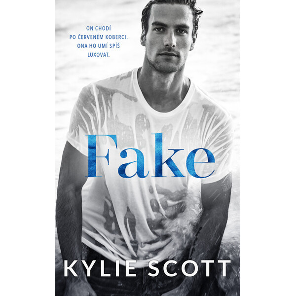 Fake - Kylie Scott