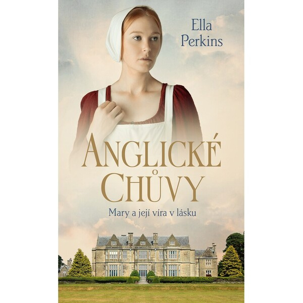 Anglické chůvy - Mary a její víra v lásku - Ella Perkins