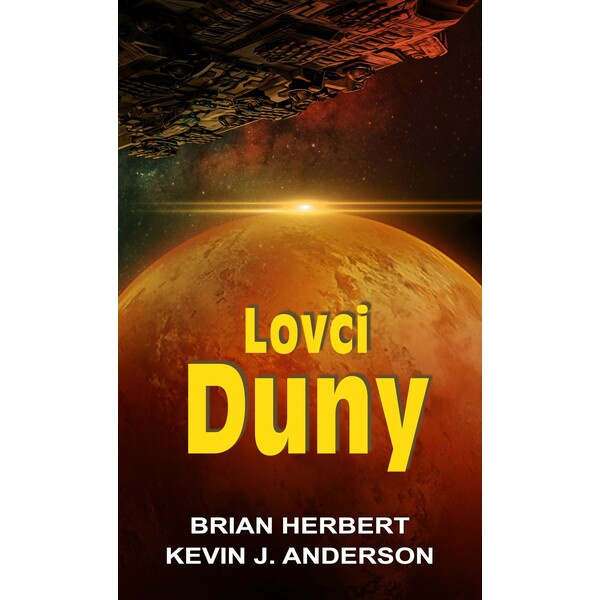 Lovci Duny - Kevin J. Anderson, Brian Herbert