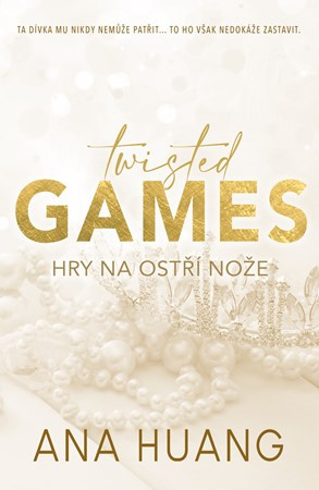 Twisted Games - Hry na ostří nože | Ivana Dresia, Ana Huang