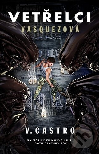 Vetřelci: Vasquezová Baronet a. s.