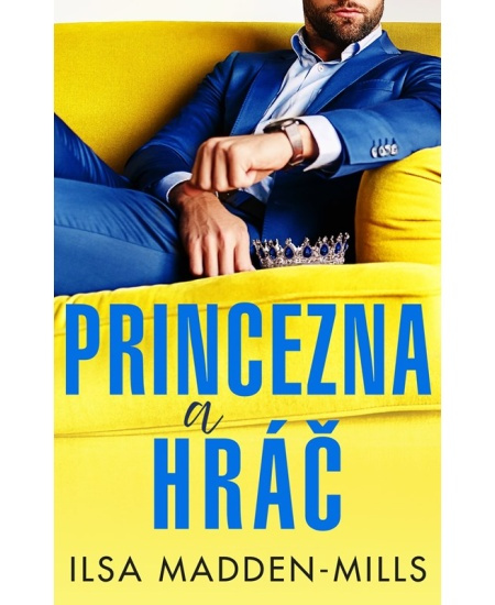 Princezna a hráč - Ilsa Madden-Mills