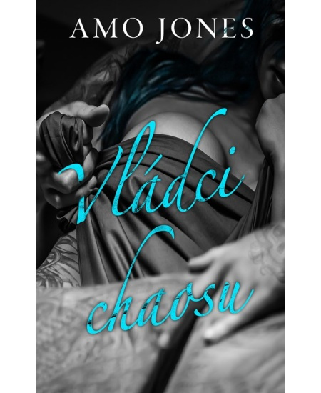 Vládci chaosu - Amo Jones