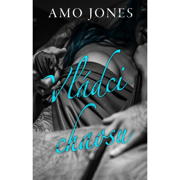 Vládci chaosu - Amo Jones