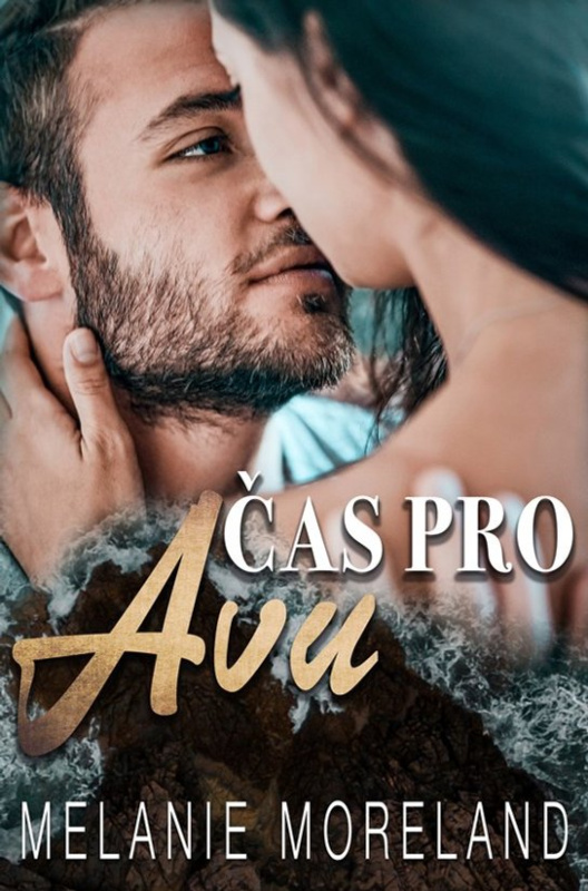 Čas pro Avu -  Melanie Moreland