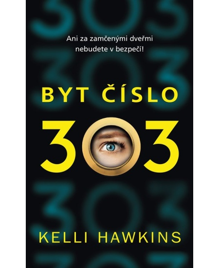 Byt číslo 303 - Kelli Hawkins