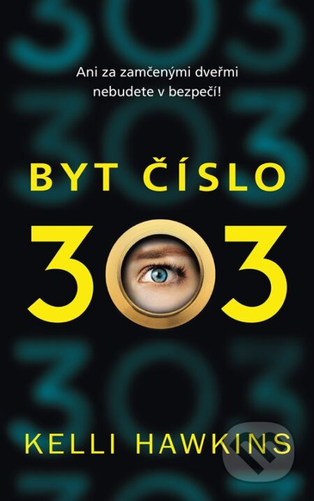 Byt číslo 303 - Kelli Hawkins