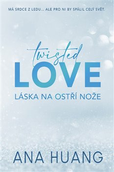 Twisted Love - Láska na ostří nože - Ana Huang