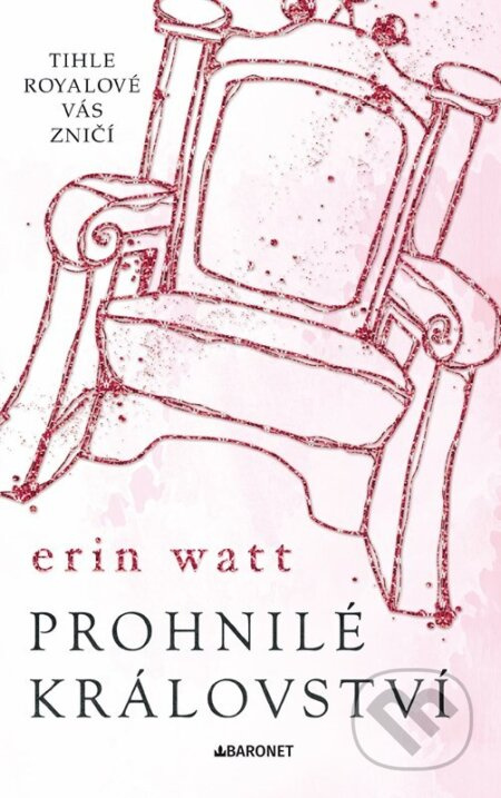 Prohnilé království - Erin Watt