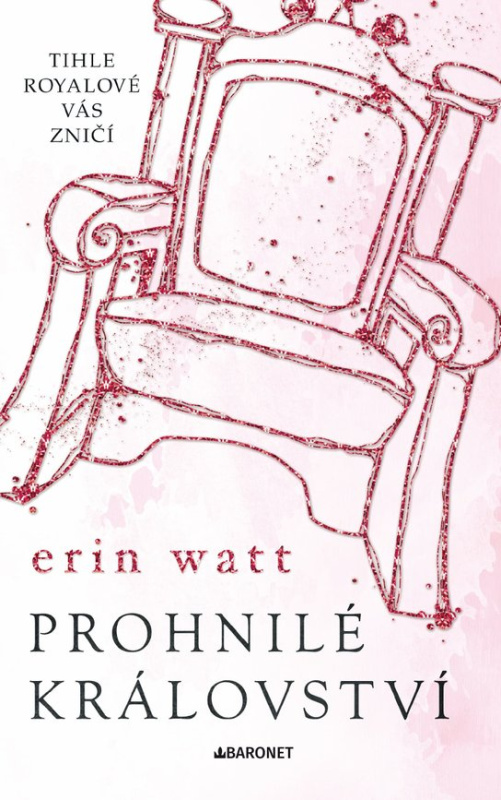 Prohnilé království -  Erin Watt
