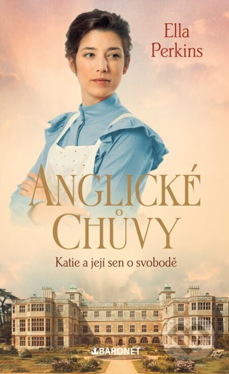 Anglické chůvy - Katie a její sen o svobodě - Ella Perkins