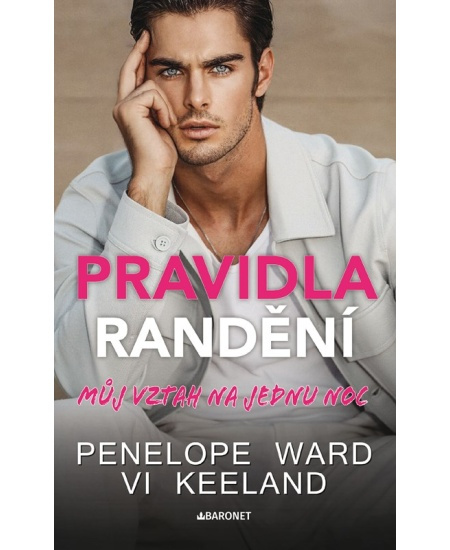 Pravidla randění - Můj vztah na jednu noc - Penelope Ward