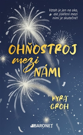 Ohňostroj mezi námi - Kyra Groh