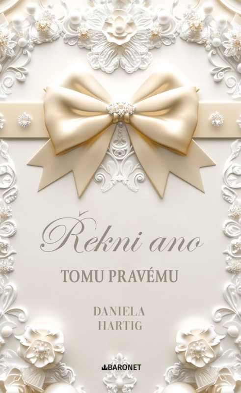 Řekni ano tomu pravému -  Daniela Hartig