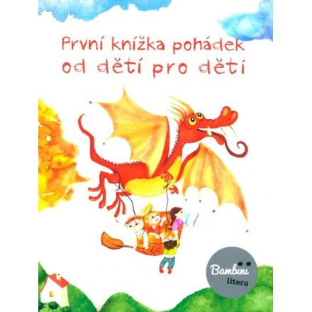 První knížka pohádek od dětí pro děti - kol.