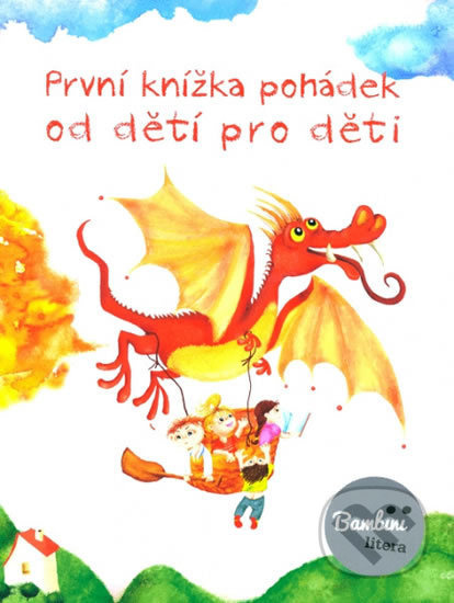 První knížka pohádek od dětí pro děti - kol.