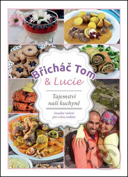 Břicháč Tom & Lucie (Tajemství naší kuchyně) - Tomáš Kosačík - kniha z kategorie Diety a zdravá výživa
