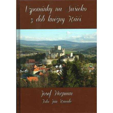 Vzpomínky na Sušicko z dob kněžny Káči - Josef Hozman