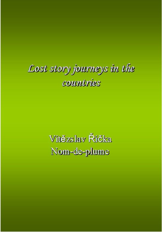 Lost story journeys in the countries -  Vítězslav Říčka