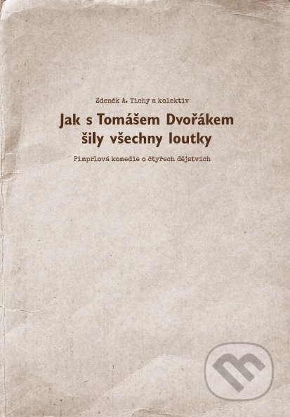 Jak s Tomášem Dvořákem šily všechny loutky - Zdeněk Tichý