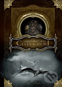 Hledání dračí země: Cesta k moři - Jan Bodrov