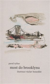Most do Brooklynu - Pavel Tylšar