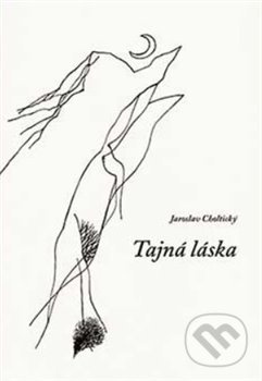 Tajná láska - Jaroslav Choltický
