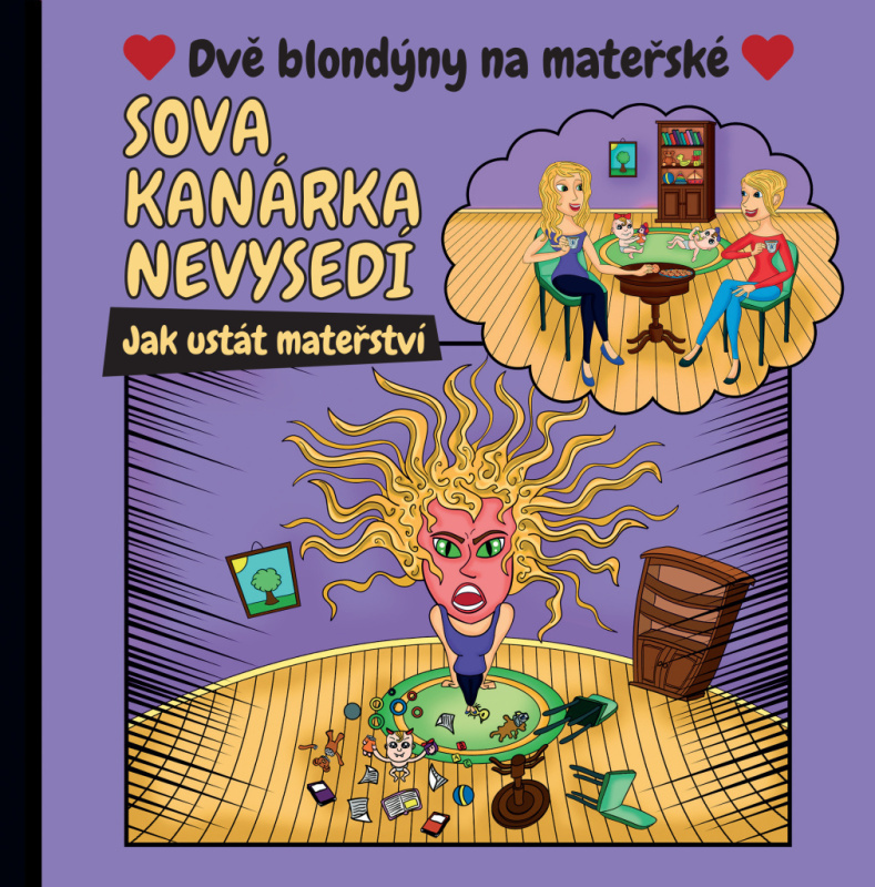 Sova kanárka nevysedí - Jak ustát mateřství
