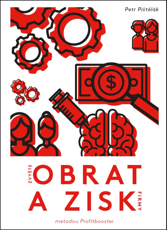 Zvyšte obrat a zisk firmy metodou Profitbooster - Petr Pištělák
