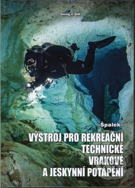 Výstroj pro rekreační, technické, vrakové a jeskynní potápění - kniha z kategorie Individuální sporty