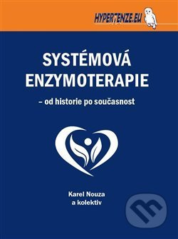 Systémová enzymoterapie – od historie po současnost - Karel Nouza, kol.