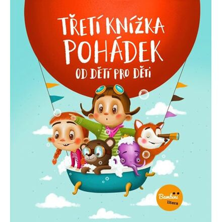 Třetí knížka pohádek od dětí pro děti - kol.