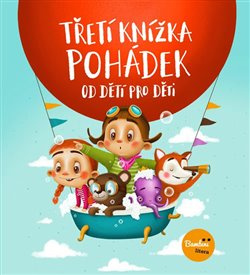 Třetí knížka pohádek od dětí pro děti - kol.