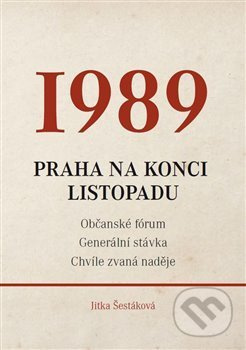 1989 - Praha na konci listopadu - Jitka Šestáková