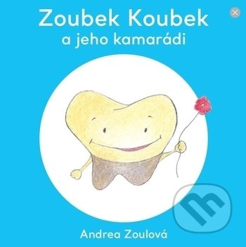 Zoubek Koubek a jeho kamarádi - Andrea  Zoulová - kniha z kategorie