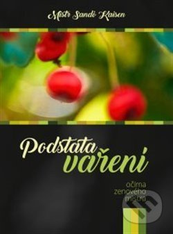 Podstata vaření očima zenového mistra - Mistr Sando Kaisen