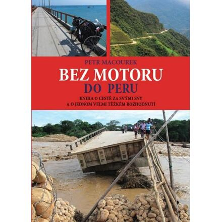 Bez motoru do Peru - Petr Macourek