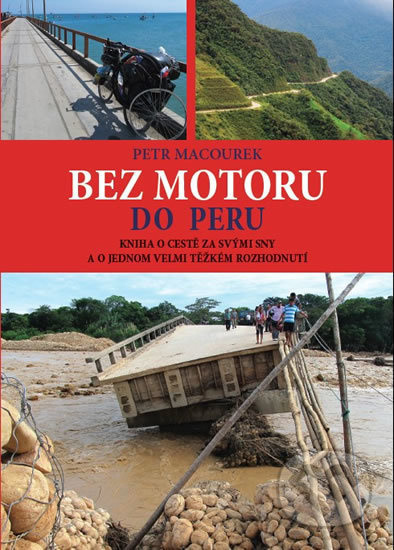 Bez motoru do Peru - Petr Macourek