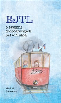 EJTL, o tajemně dobrodružných prázdninách - Michal Priesnitz