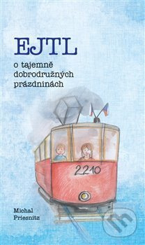 EJTL, o tajemně dobrodružných prázdninách - Michal Priesnitz