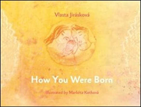 How You Were Born - Vlasta Jirásková