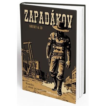 Zapadákov : Komiks, v němž jsi hrdinou - Shuky &amp; 2D
