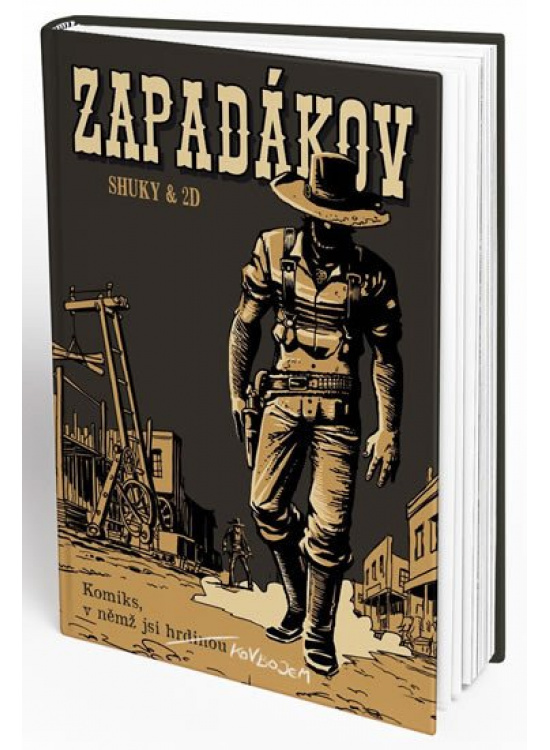 Zapadákov : Komiks, v němž jsi hrdinou - Shuky &amp; 2D
