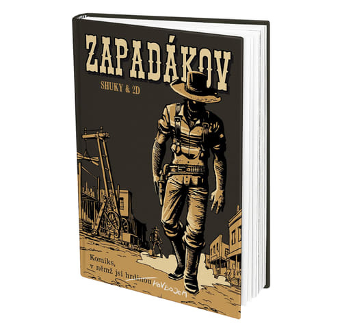 Zapadákov : Komiks, v němž jsi hrdinou - Shuky &amp; 2D