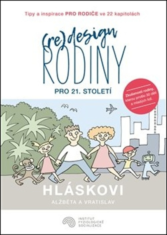 (Re)design rodiny pro 21. století - Vratislav Hlásek, Alžběta Hlásková