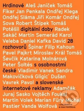 Hrdinové digitální doby (28 rozhovorů s osobnostmi české a slovenské internetové reklamy) - kniha z kategorie Marketing
