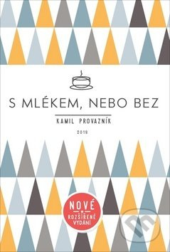 S mlékem, nebo bez (Aneb jak jsme otevřeli kavárnu tam, kde to nikdo nečekal) - kniha z kategorie Podnikání