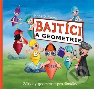 Bajtíci a geometrie - Hana Daňková